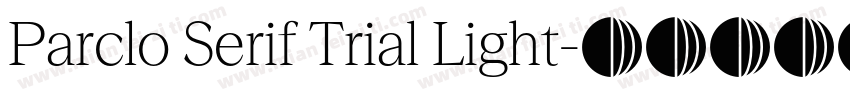 Parclo Serif Trial Light字体转换